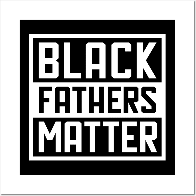 Black Father, Black King, African American, Black Lives Matter, Black Pride T-Shirt Wall Art by UrbanLifeApparel